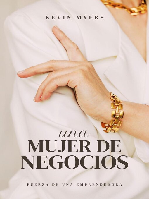 Title details for Una Mujer de Negocios by Kevin Myers - Available